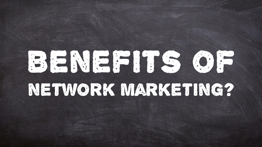 Benefits of Network Marketing